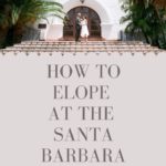 How to get married at the Santa Barbara Courthouse